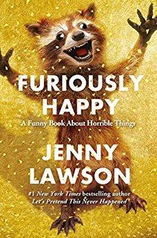 Book Cover: Furiously Happy by Jenny Lawson 