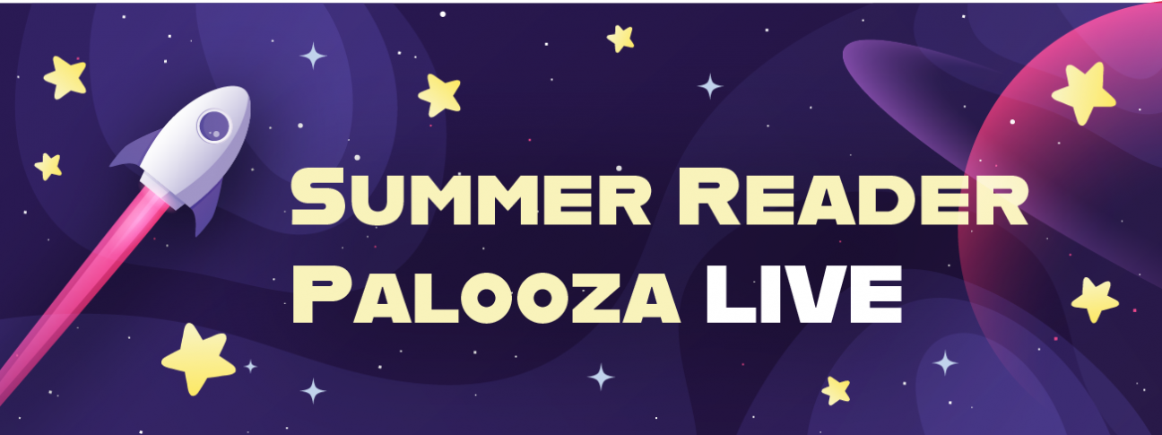 Rocket ship launching and the text "Summer Reader Palooza Live"