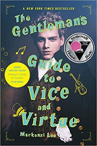The Gentleman's Guide to Vice and Virtue By Mackenzi Lee