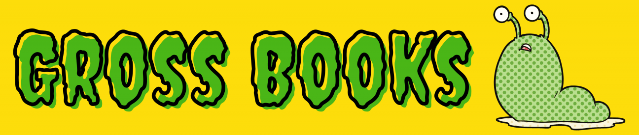 Gross Books header text:gross books, image:slimy slug