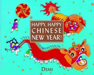 Happy, Happy Chinese New Year! by Demi