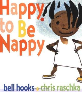 Happy to be Nappy by Bell Hooks book cover Happy to be Nappy
