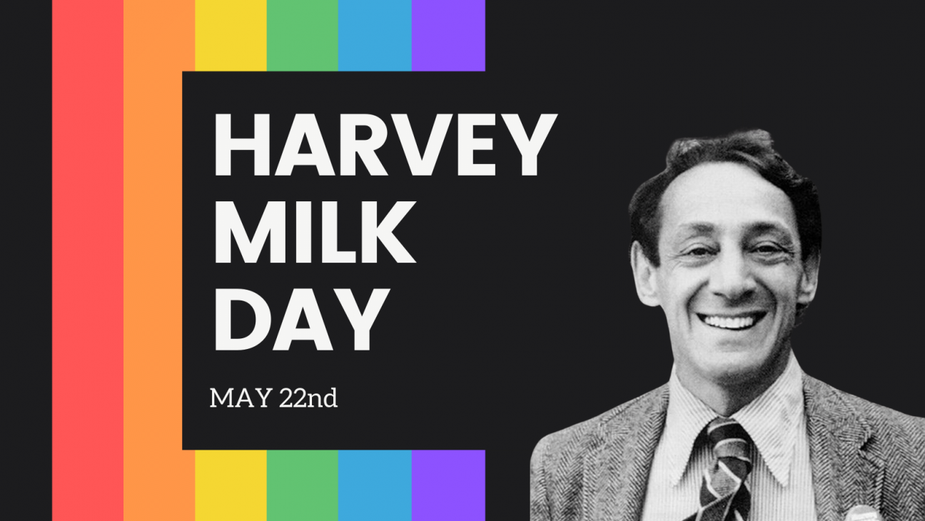 Header image: Harvey Milk Day, May 22nd