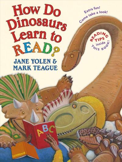 How Do Dinosaurs Learn to Read By Jane Yolen