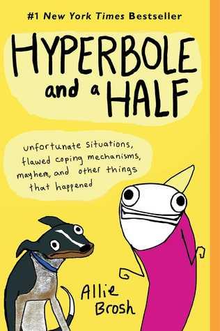 Book Cover: Hyperbole and a Half by Allie Brosh