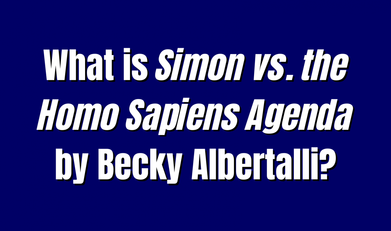 What is Simon vs. The Homo Sapiens Agenda by Becky Albertalli?
