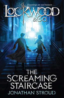 cover of Lockwood and Co The Screaming Staircase