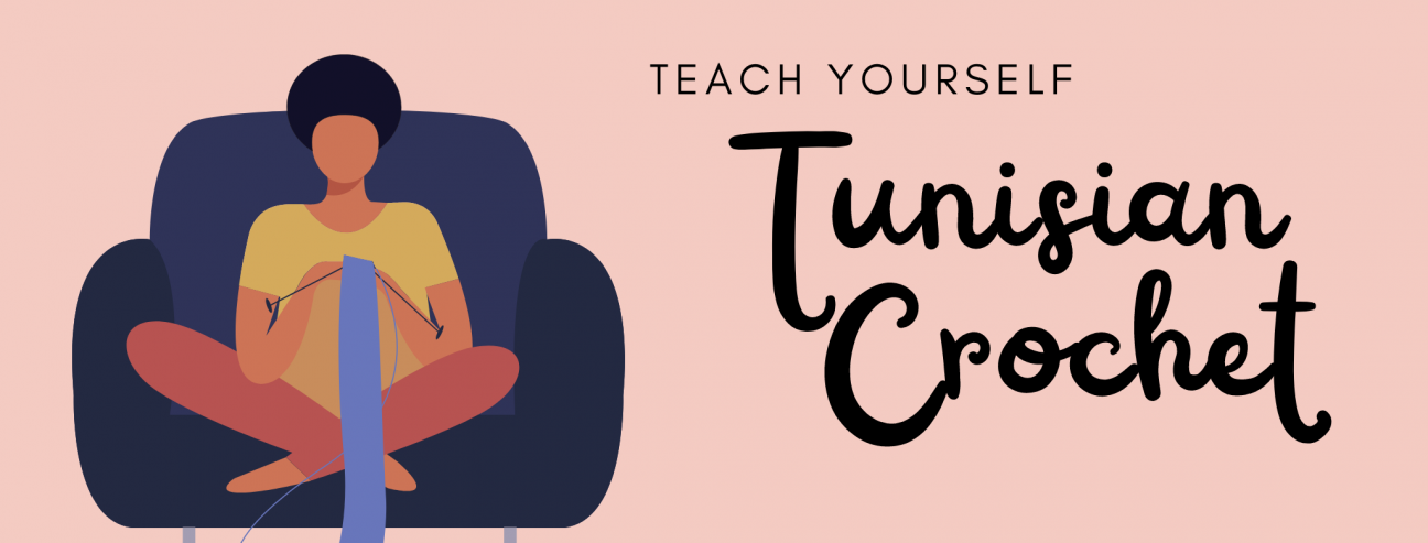 A banner with a pink background. To the left is a graphic of a person knitting, and to the right is the title Teach Yourself Tunisian Crochet