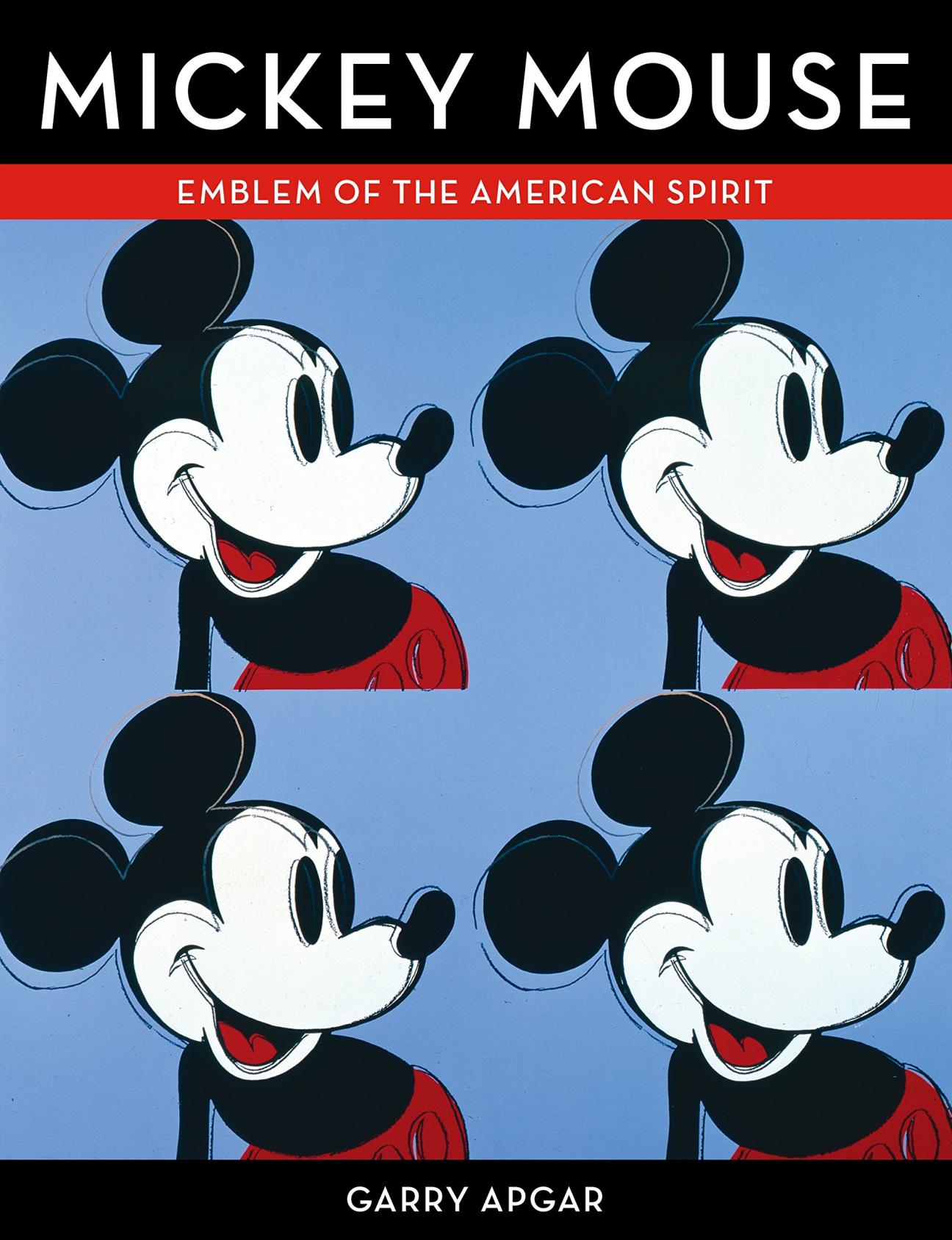 Mickey Mouse: Emblem of the American Spirit (mickey repeated on cover)