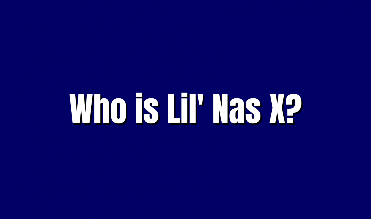 Who is Lil' Nas X?