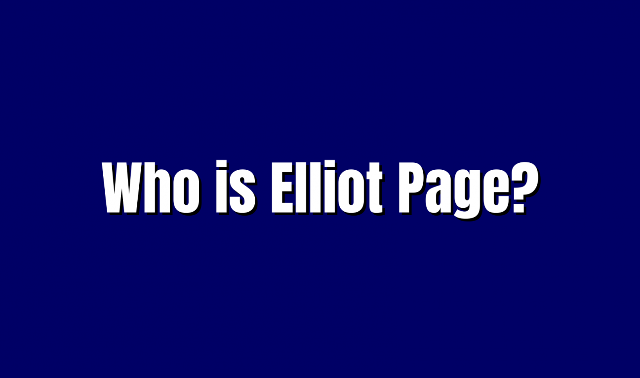 Who is Elliot Page?