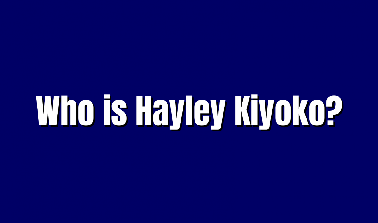 Who is Hayley Kiyoko?
