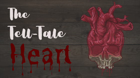 Image of a bleeding heart next to the text The Tell-Tale Heart. Image and text are in front of a background image of floorboards.