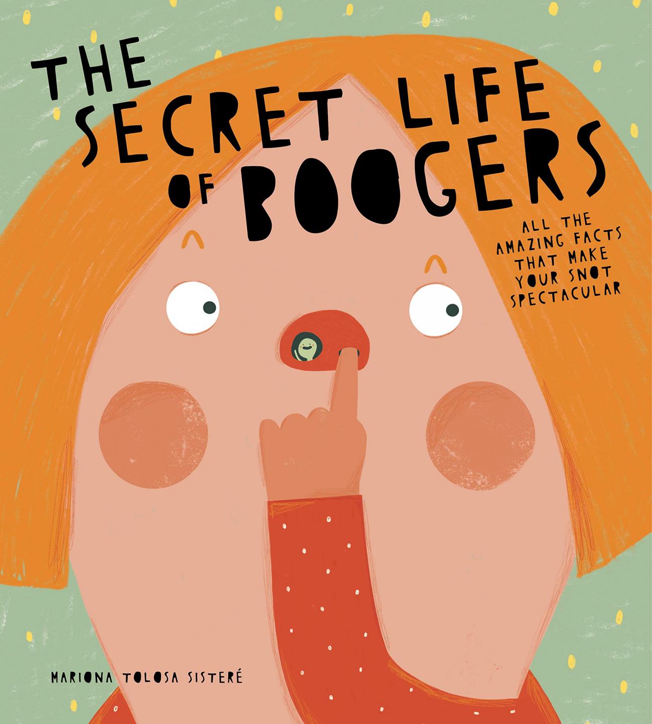 The Secret Life of Boogers cover kid with finger in nose