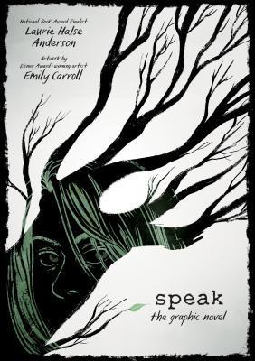 Speak: the graphic novel by Laurie Halse Anderson
