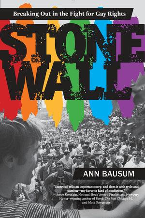Cover of Stonewall: Breaking Out in the Fight for Gay Rights by Ann Bausum