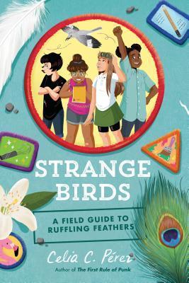 Strange Birds A Field Guide to Ruffling Feathers