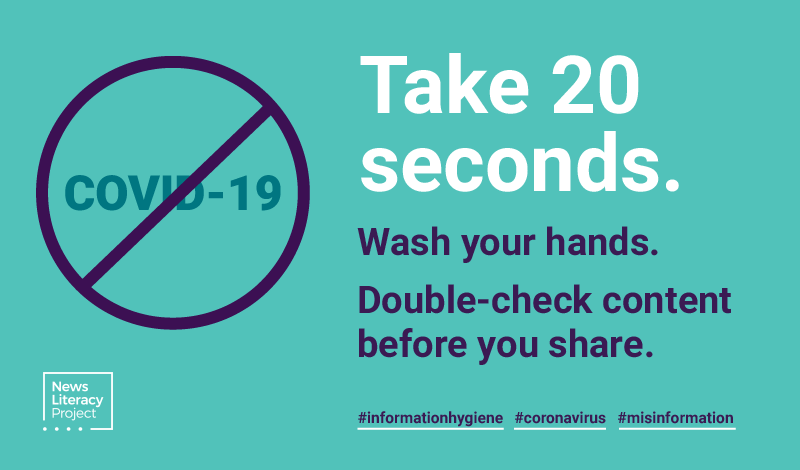 Take 20 seconds. Wash your hands. Double-check countent before you share.