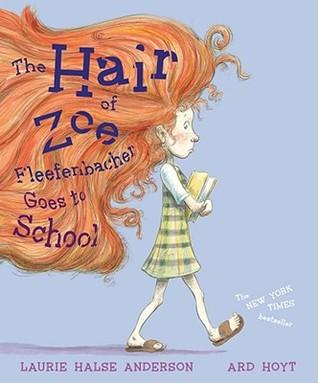 book cover The hair of Zoe Fleefenbacher goes to school 
