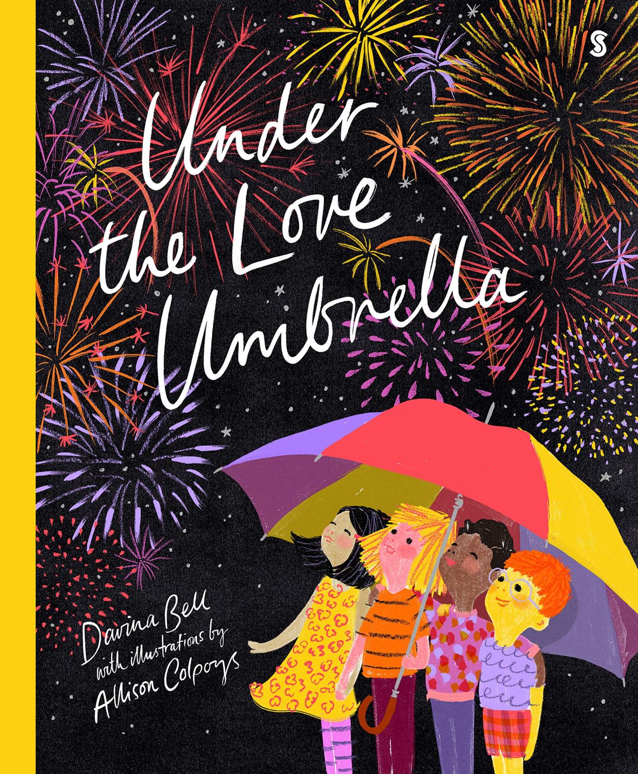The cover of "Under the Love Umbrella" by Davina Bell, which features a drawing of four multicultural children under a large umbrella, looking up at a dark sky filled with fireworks.