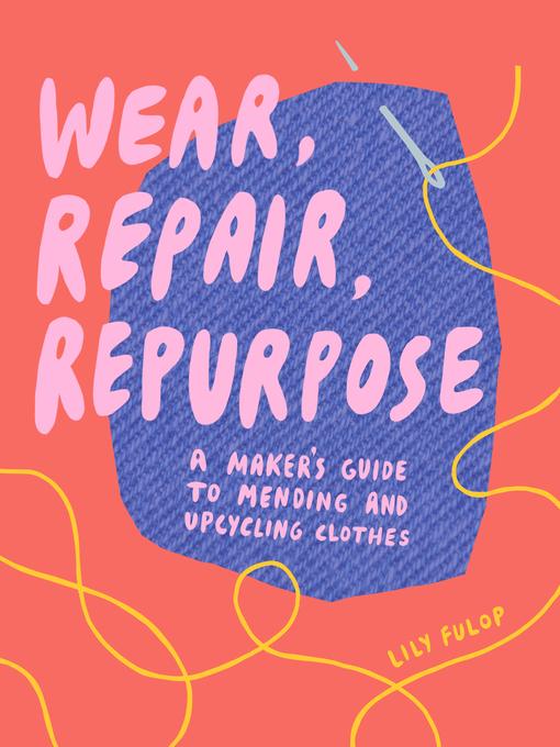 Cover art for Wear, Repair, Repurpose