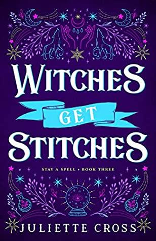 Witches Get Stitches (Stay a Spell #3) cover art