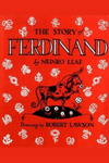 The Story of Ferdinand by Munro Leaf & illustrated by Robert Lawson