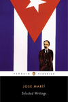 José Martí: Selected Writings edited and translated by Esther Allen 