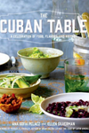  The Cuban Table: A Celebration of Food, Flavors, and History by Ana Sofia Pelaez with photographs by Ellen Silverman