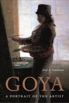 Goya: A Portrait of the Artist by Janis A. Tomlinson