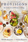 Provisions: The Roots of Caribbean Cooking by Michelle Rousseau and Suzanne Rousseau