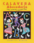 Calavera Abecedario: A Day of the Dead Alphabet Book by Jeanette Winter