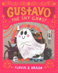 Gustavo, The Shy Ghost by Flavia Z. Drago
