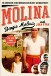 Molina: The Story of the Father who Raised an Unlikely Baseball Dynasty by Bengie Molina with Joan Ryan