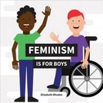 Feminism is for Boys by Elizabeth Rhodes