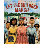 Let The Children March written by Monica Clark-Robinson & illustrated by Frank Morrison