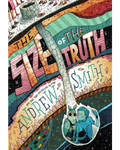 The Size of the Truth by Andrew Smith