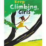 Keep Climbing, Girls written by Beah E. Richards & illustrated by R. Gregory Christie