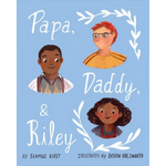 Papa, Daddy, and Riley written by Seamus Kirst & illustrated by Devon Holzwarth