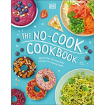 The No-cook Cookbook by Rebecca Woollard