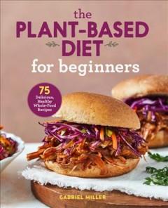 the cover of the plant-based diet for beginners