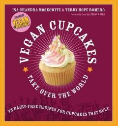 cover of vegan cupcakes take over the world