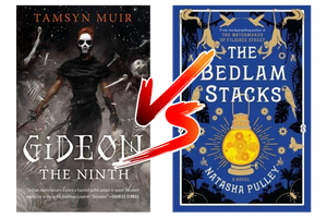 Gideon the Ninth vs The Bedlam Stacks