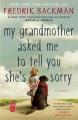 book cover of "My Grandmother Asked Me to Tell You She's Sorry"