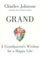 book cover of "Grand: A Grandparent's Wisdom for a Happy Life"