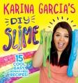 Book cover of Karina Garcia's DIY Slime