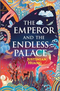 Book cover featuring a gradient sky in black, blue, purple, and orange.  It is dotted with clouds, stars, butterflies, and flower petals.  Across the top and right of the image, the edge and sleeve of a robe or gown is visible.  Text reads, "The Emperor and the Endless Palace".