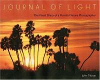 Book cover of Journal of Light: The Visual Diary of a Florida Nature Photographer, with palm trees in front of a sunset