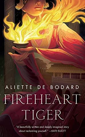 Fireheart Tiger - Aliette de Bodard Fireheart Tiger cover art