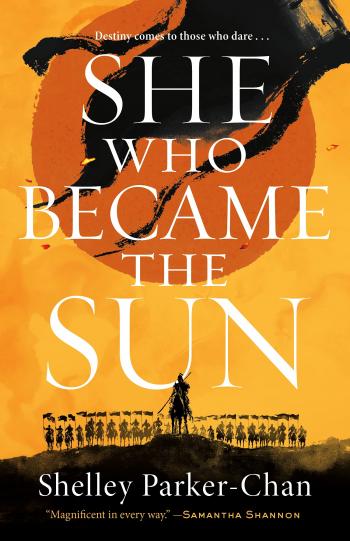 She Who Became the Sun by Shelley Parker-Chan She Who Became the Sun by Shelley Parker-Chan
